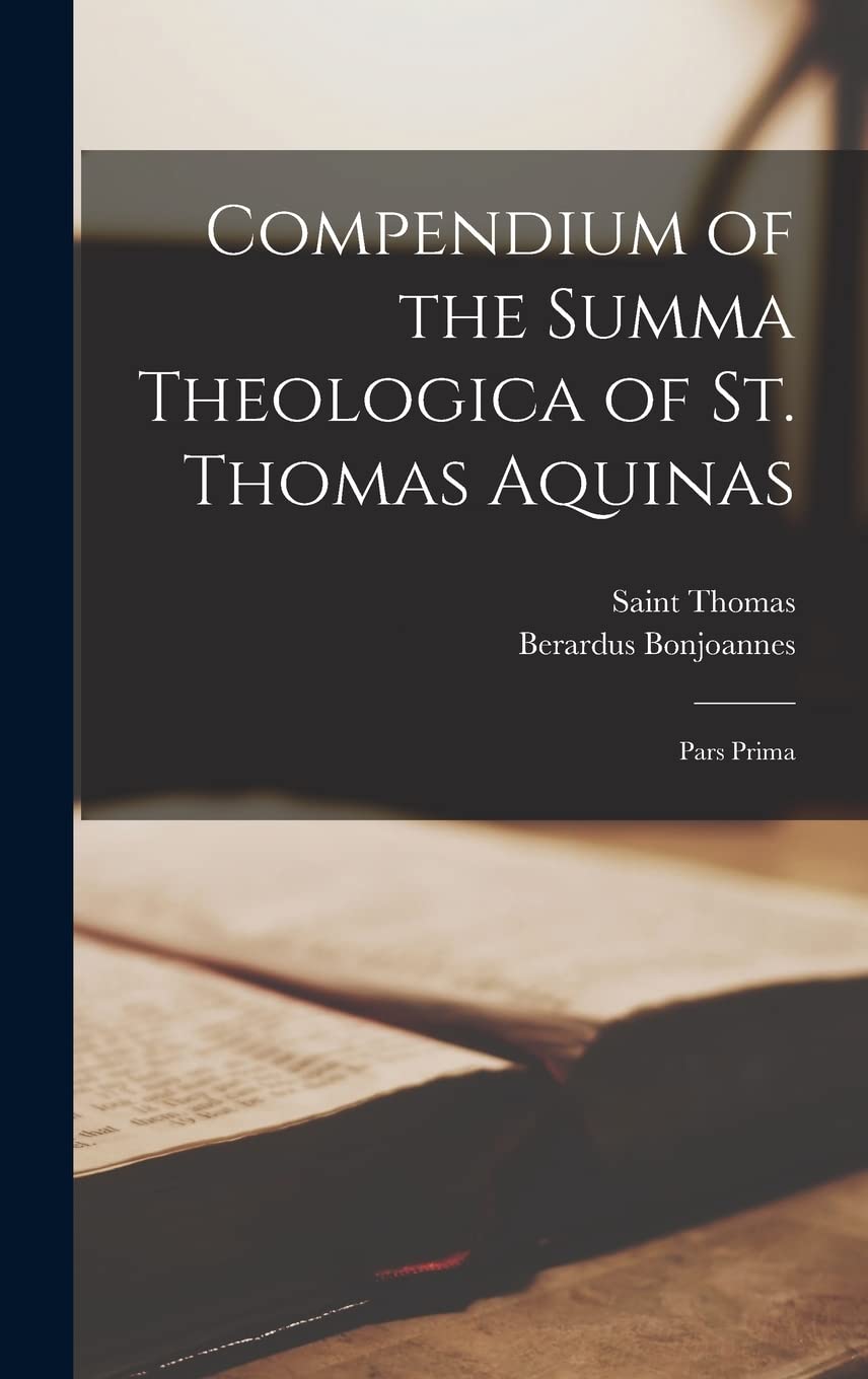 Compendium of the Summa Theologica (2022)