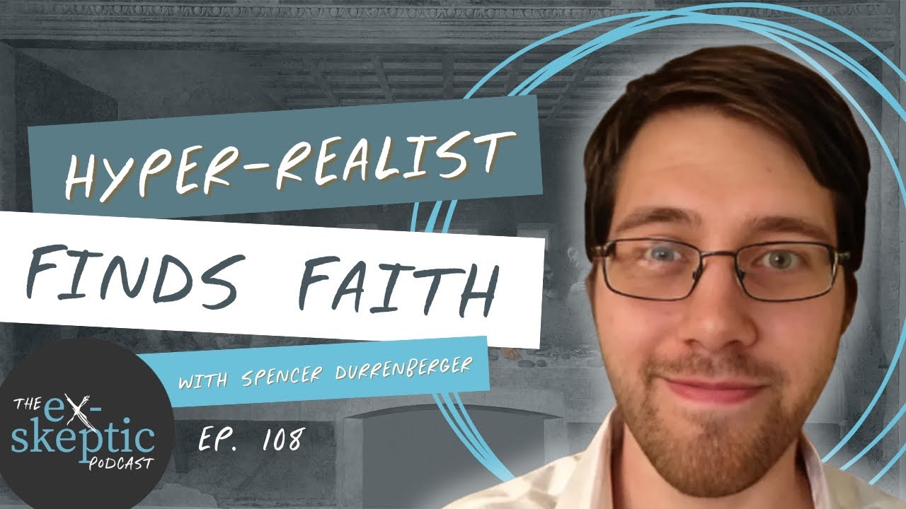 Hyper-Realist Finds Faith - Spencer Durrenberger's Story