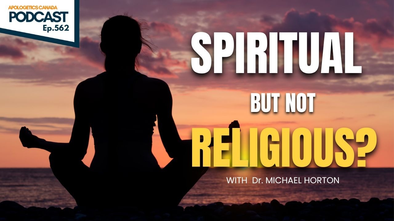 Spiritual but not Religious? - with Dr. Horton