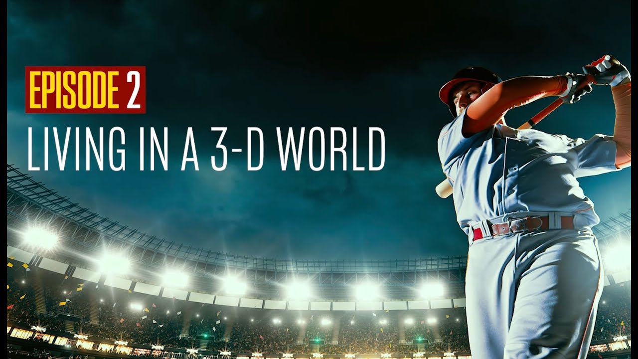 Living in a 3-D World (Secrets of the Human Body, Episode 2)