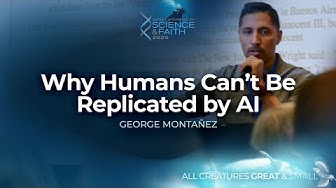 Why Humans Can’t Be Replicated by AI (2025 Dallas Conference on Science & Faith)