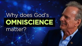 Why does God's omniscience matter?