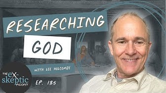 Researching God - Dr. Lee Holcombe's Story