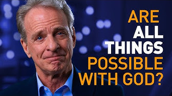 Are ALL things possible with God?