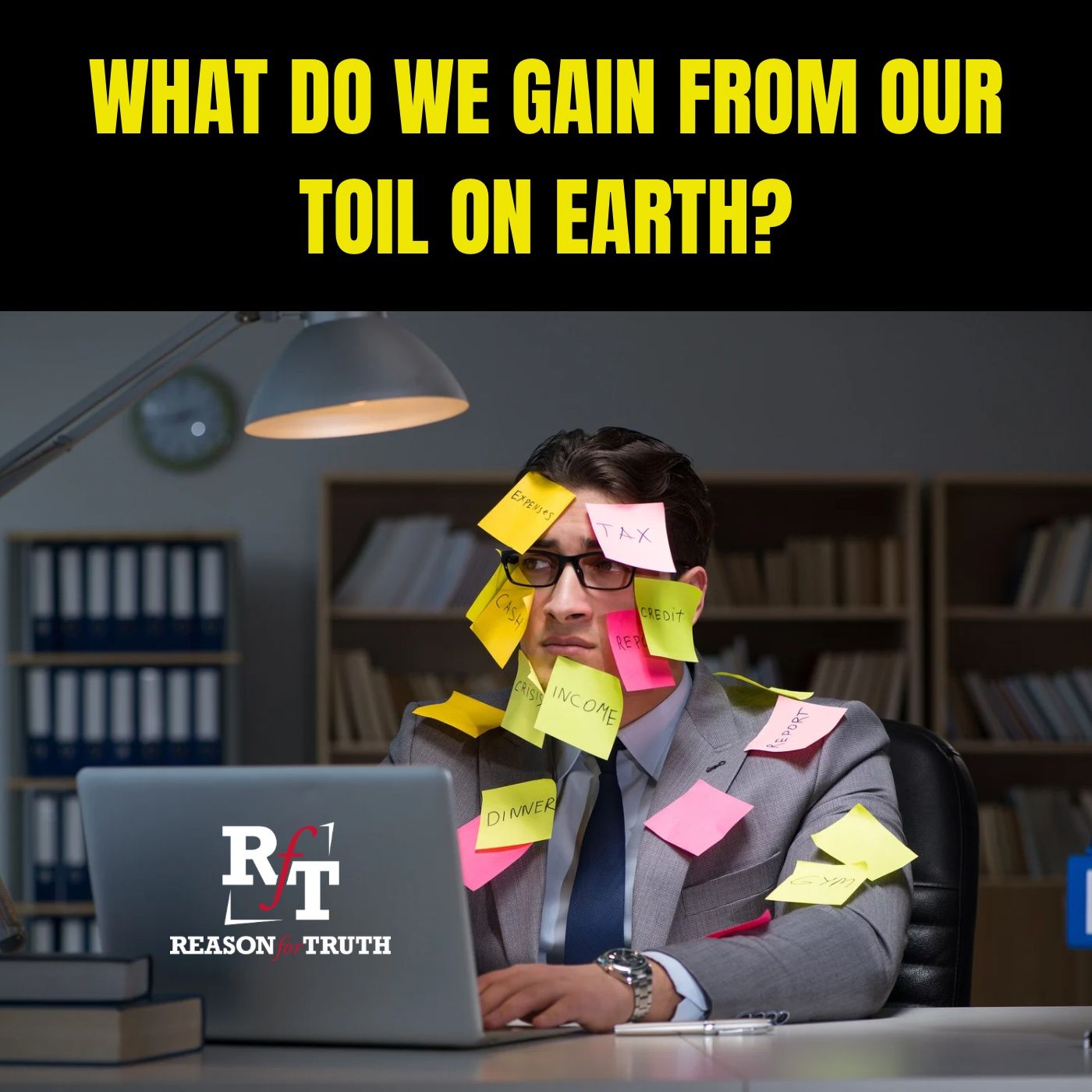 What Do We Gain From Our Toil On Earth? - 1:26:26, 7.51 PM