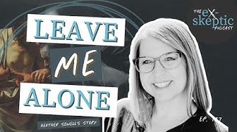 Leave Me Alone - Heather Sewell's story
