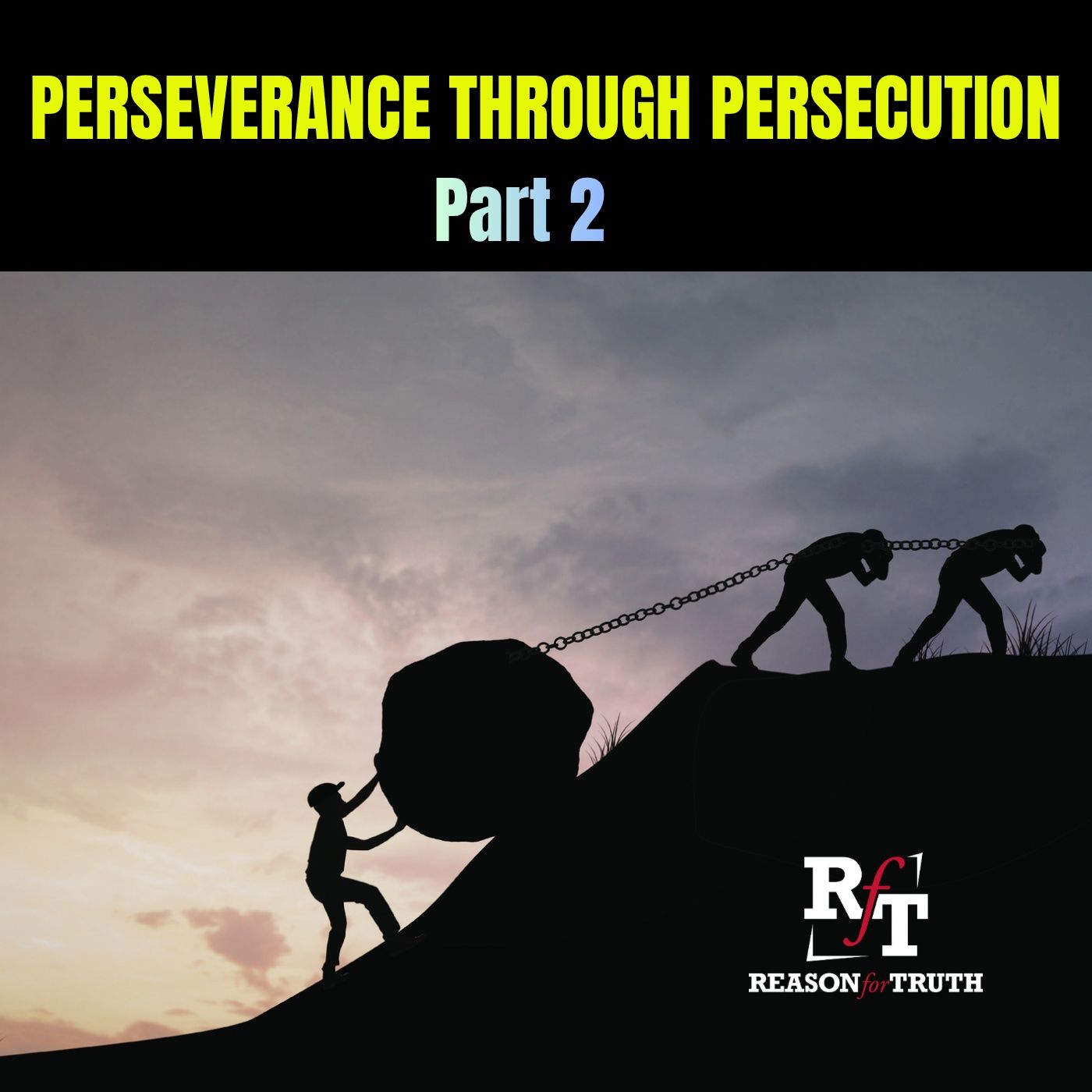 Pt2 of 2 What It Means To Persevere Through Persecution?