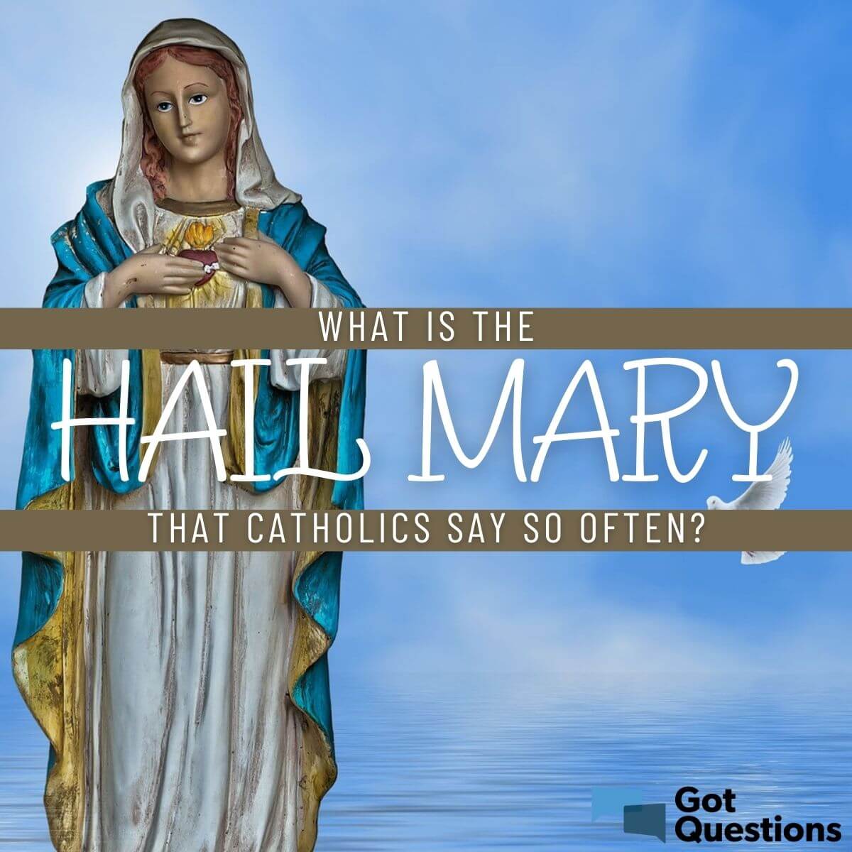 What is the Hail Mary that Catholics say so often?