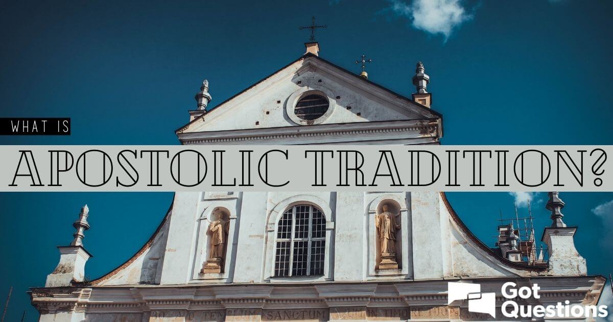 What is apostolic tradition?