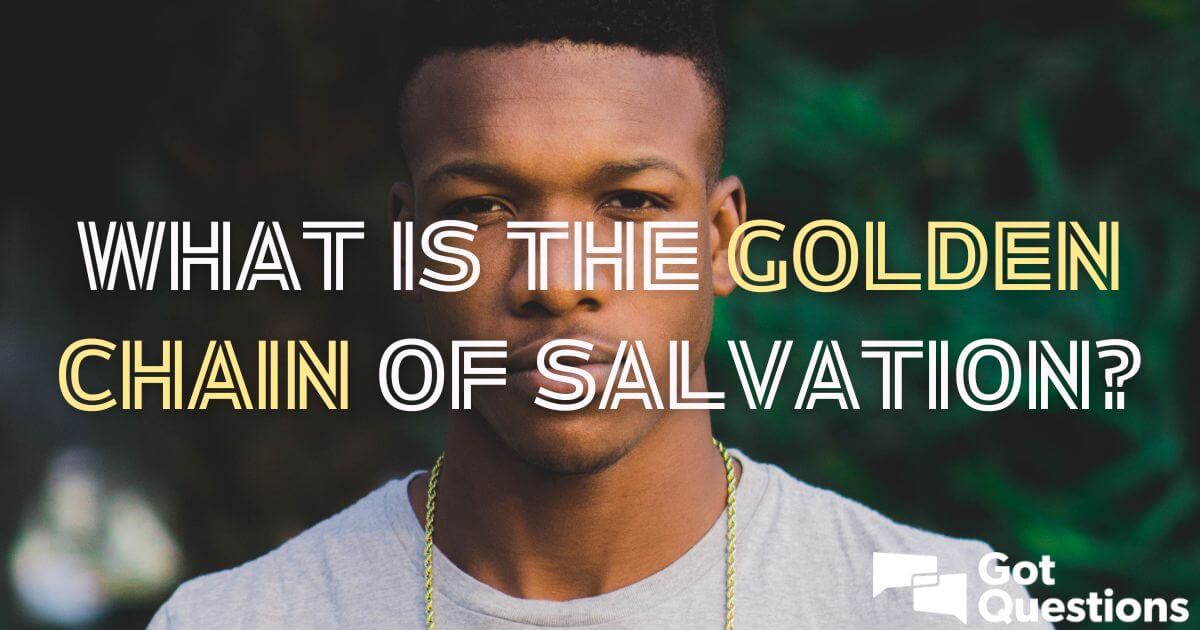 What is the golden chain of salvation / redemption?