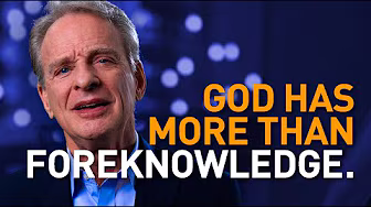 God has more than simple foreknowledge.