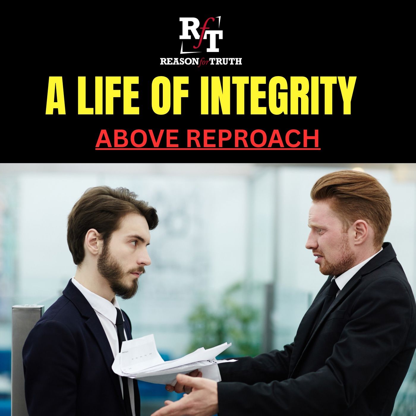 A Life Of Integrity Above Reproach - 4:12:26, 8.34 PM