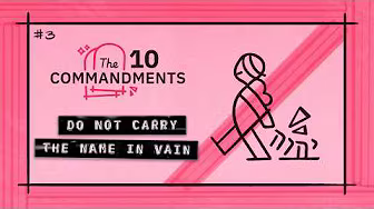 3rd Commandment: Do Not Carry the Name in Vain