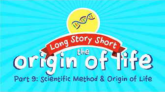 Tell-Tale Signs of Bogus Science about the Origin of Life (Long Story Short, Ep. 15)