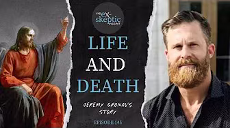 Life and Death - Jeremy Gronau's Story | Ep. 145