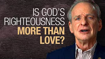 Is God's righteousness more than love?