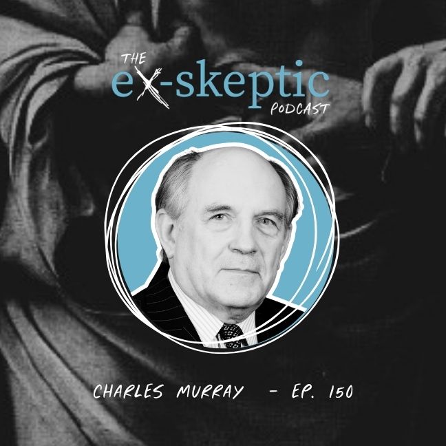 Taking Religion Seriously - Dr. Charles Murray's Story | Ep. 150